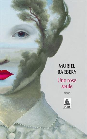 Knjiga Une rose seule autora Muriel Barbery izdana 2022 kao meki uvez dostupna u Knjižari Znanje.