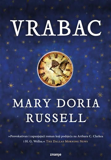 Knjiga Vrabac autora Mary Doria Russell izdana 2024 kao tvrdi uvez dostupna u Knjižari Znanje.