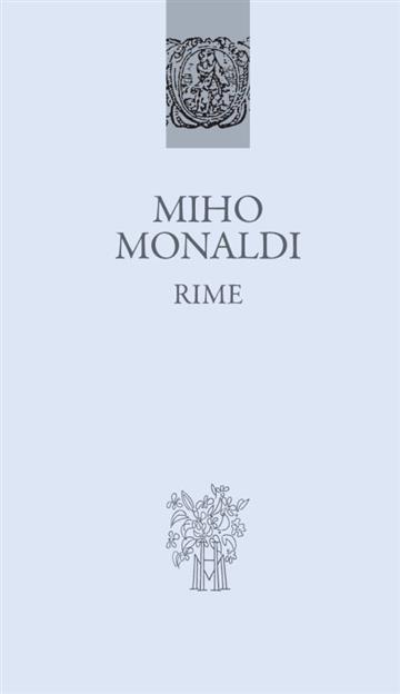 Knjiga Rime autora Miho Monaldi izdana 2020 kao tvrdi uvez dostupna u Knjižari Znanje.