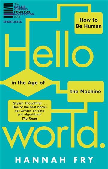 Knjiga Hello World autora Hannah Fry izdana 2019 kao meki uvez dostupna u Knjižari Znanje.