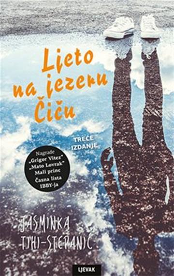 Knjiga Ljeto na jezeru Čiču autora Jasminka Tihi-Stepanić izdana 2022 kao tvrdi uvez dostupna u Knjižari Znanje.