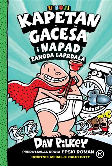 Knjiga Kapetan Gaćeša i napad zahoda-laprdala autora Dav Pilkey izdana 2026 kao tvrdi uvez dostupna u Knjižari Znanje.