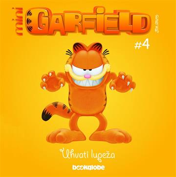 Knjiga Mini Garfield 4 - Uhvati lupeža autora Jim Davis izdana  kao tvrdi uvez dostupna u Knjižari Znanje.