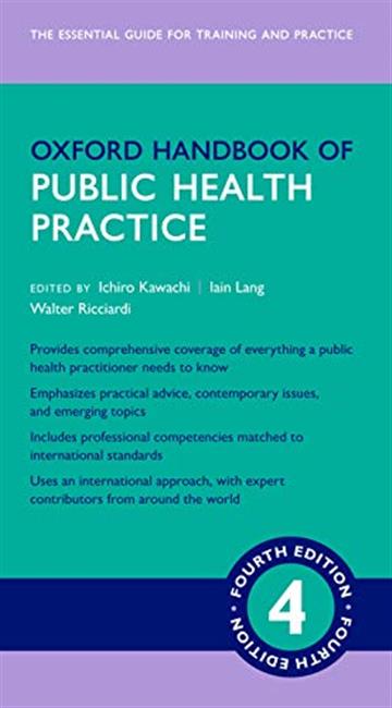 Knjiga Oxford Handbook of Public Health Practice 4E autora Ichiro Kawachi izdana 2020 kao meki uvez dostupna u Knjižari Znanje.