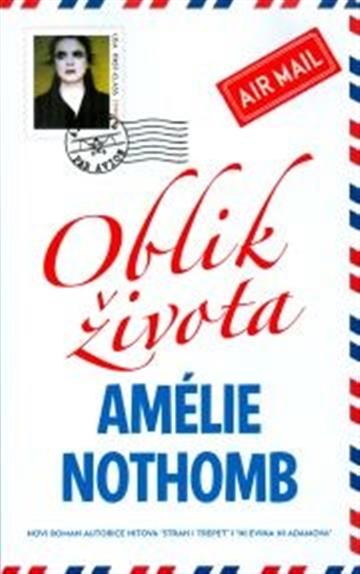 Knjiga Oblik života autora Amelie Nothomb izdana 2012 kao meki uvez dostupna u Knjižari Znanje.