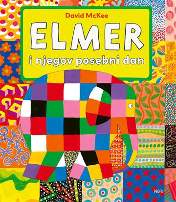 Knjiga Elmer i njegov posebni dan autora David McKee izdana 2026 kao tvrdi uvez dostupna u Knjižari Znanje.