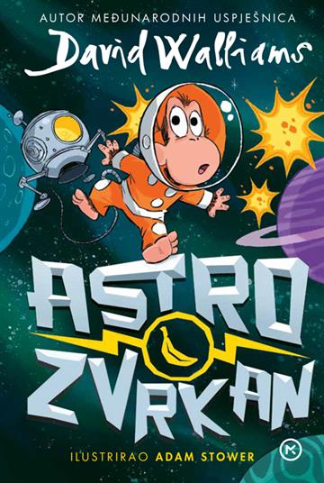 Knjiga Astro Zvrkan autora David Walliams izdana 2025 kao tvrdi uvez dostupna u Knjižari Znanje.