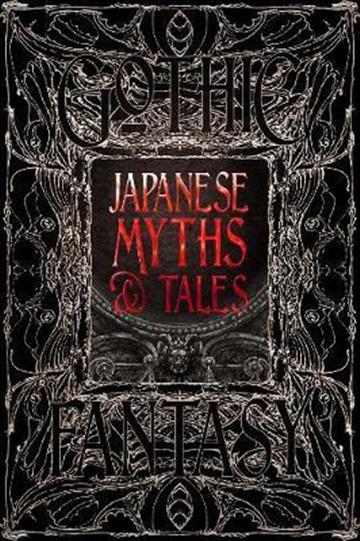Knjiga Japanese Myths & Tales autora Flametree izdana 2020 kao tvrdi uvez dostupna u Knjižari Znanje.