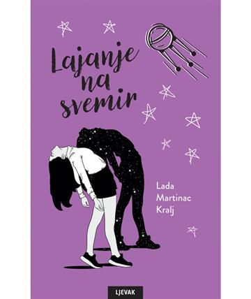 Knjiga Lajanje na svemir autora Lada Martinac- Kralj izdana 2022 kao tvrdi uvez dostupna u Knjižari Znanje.