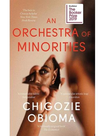 Knjiga An Orchestra of Minorities autora Chigozie Obioma izdana 2019 kao meki uvez dostupna u Knjižari Znanje.