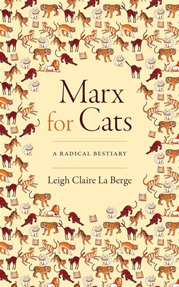 Knjiga Marx for Cats: A Radical Bestiary autora Leigh Claire La Berg izdana 2023 kao meki uvez dostupna u Knjižari Znanje.