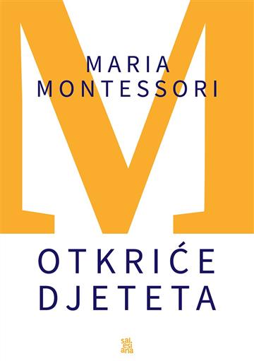 Knjiga Otkriće djeteta autora Maria Montessori izdana 2026 kao meki uvez dostupna u Knjižari Znanje.