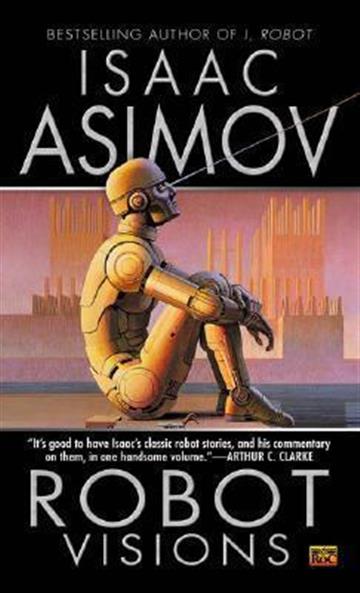 Knjiga Robot Visions autora Isaac Asimov izdana 1996 kao meki uvez dostupna u Knjižari Znanje.