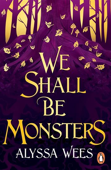 Knjiga We Shall Be Monsters autora Alyssa Wees izdana 2025 kao meki uvez dostupna u Knjižari Znanje.