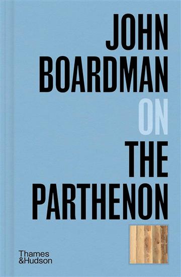 Knjiga John Boardman on the Parthenon autora John Boardman izdana 2024 kao tvrdi uvez dostupna u Knjižari Znanje.