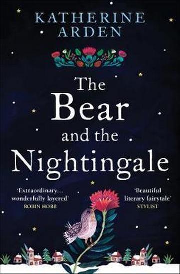 Knjiga Bear and the Nightingale autora Katherine Arden izdana 2017 kao meki uvez dostupna u Knjižari Znanje.