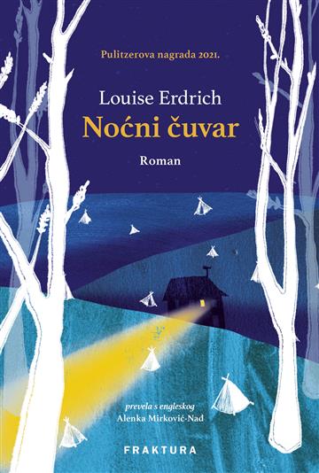 Knjiga Noćni čuvar autora Louise Erdrich izdana 2024 kao tvrdi uvez dostupna u Knjižari Znanje.