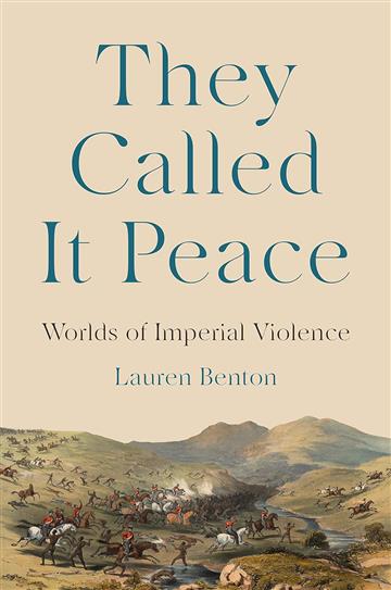 Knjiga They Called It Peace autora Lauren Benton izdana 2024 kao tvrdi dostupna u Knjižari Znanje.