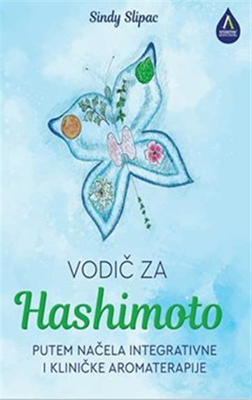 Knjiga Vodič za Hashimoto autora Sindy Slipac izdana 2022 kao meki uvez dostupna u Knjižari Znanje.