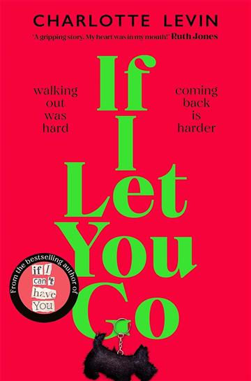 Knjiga If I Let You Go autora Charlotte Levin izdana 2023 kao meki uvez dostupna u Knjižari Znanje.