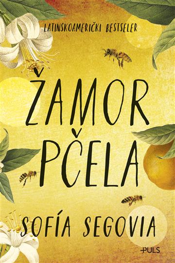 Knjiga Žamor pčela autora Sofia Segovia izdana 2022 kao meki uvez dostupna u Knjižari Znanje.