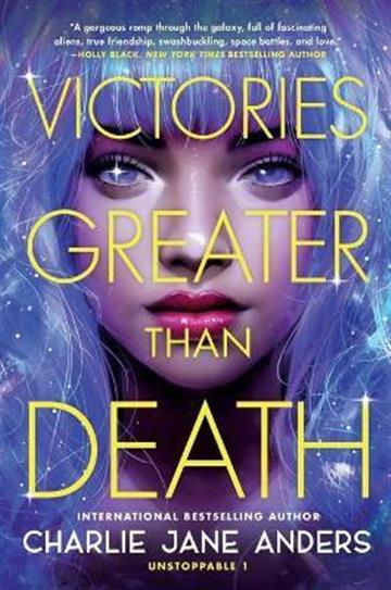 Knjiga Victories Greater Than Death autora Charlie Jane Anders izdana 2022 kao meki uvez dostupna u Knjižari Znanje.