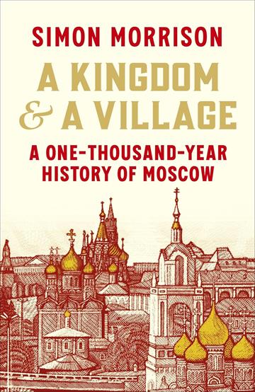 Knjiga Kingdom and a Village autora Simon Morrison izdana 2026 kao tvrdi uvez dostupna u Knjižari Znanje.