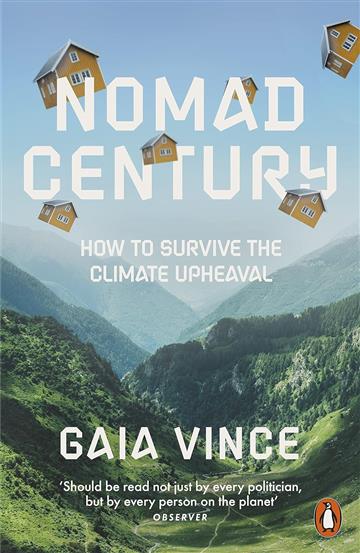 Knjiga Nomad Century autora Gaia Vince izdana 2023 kao meki uvez dostupna u Knjižari Znanje.