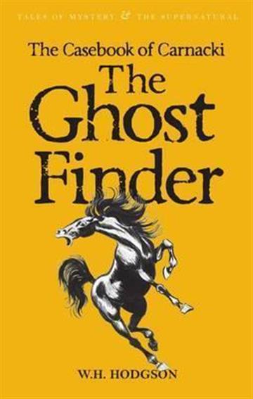 Knjiga Casebook of Carnacki The Ghost-Finder autora W.H. Hodgson izdana 2006 kao meki uvez dostupna u Knjižari Znanje.