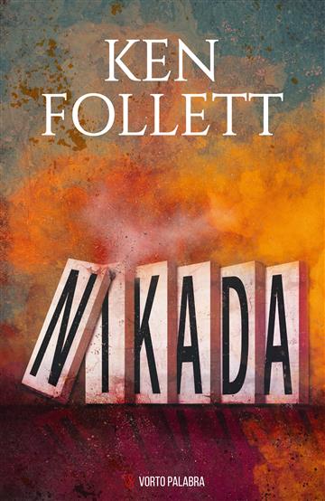 Knjiga Nikada autora Ken Follett izdana 2024 kao tvrdi uvez dostupna u Knjižari Znanje.