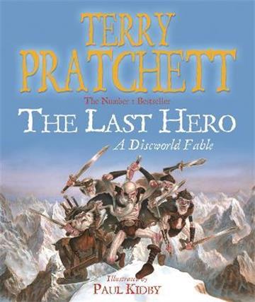 Knjiga The Last Hero autora Terry Pratchett  izdana 2007 kao meki uvez dostupna u Knjižari Znanje.