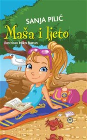 Knjiga Maša i ljeto autora Sanja Pilić izdana 2016 kao tvrdi uvez dostupna u Knjižari Znanje.