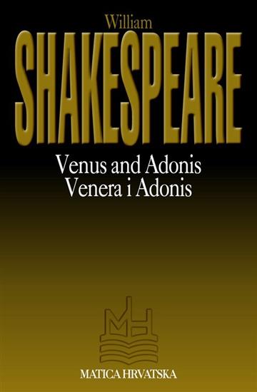 Knjiga Venera i Adonis = Venus and Adonis autora William Shakespeare izdana 1996 kao meki uvez dostupna u Knjižari Znanje.