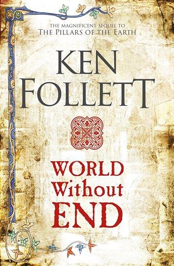 Knjiga World Without End autora Ken Follett izdana 2017 kao meki uvez dostupna u Knjižari Znanje.