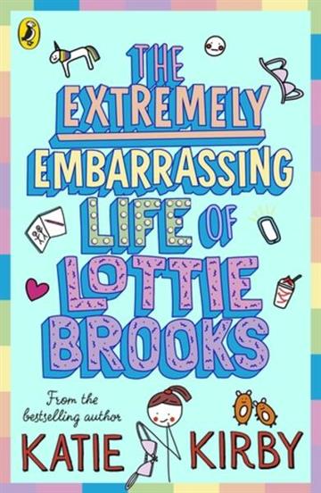 Knjiga E x tremely Embarrassing Life of Lottie Brooks autora Katie Kirby izdana 2021 kao meki uvez dostupna u Knjižari Znanje.