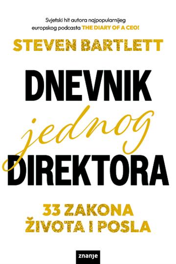Knjiga Dnevnik jednog direktora autora Steven Bartlett izdana 2025 kao meki uvez dostupna u Knjižari Znanje.