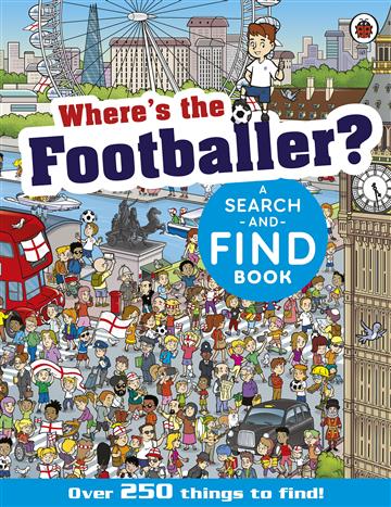 Knjiga Where's the Footballer? autora Gary Panton izdana 2024 kao meki uvez dostupna u Knjižari Znanje.