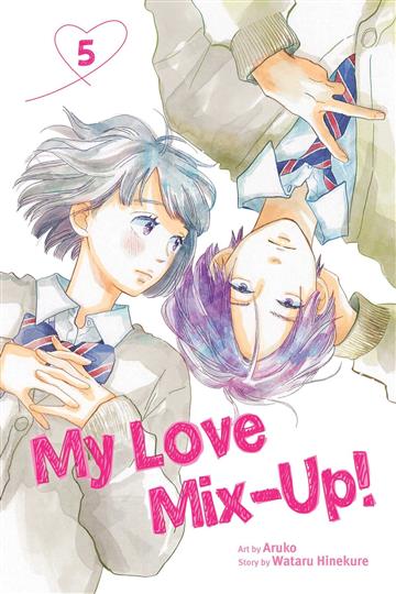 Knjiga My Love Mix-Up!, vol. 05 autora Wataru Hinekure, Aru izdana 2022 kao  dostupna u Knjižari Znanje.
