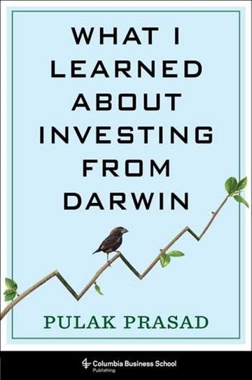 Knjiga What I Learned About Investing from Darwin autora Pulak Prasad izdana 2023 kao meki uvez dostupna u Knjižari Znanje.