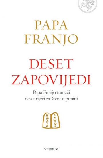 Knjiga Deset zapovijedi autora Jorge Mario Bergoglio izdana 2019 kao tvrdi uvez dostupna u Knjižari Znanje.