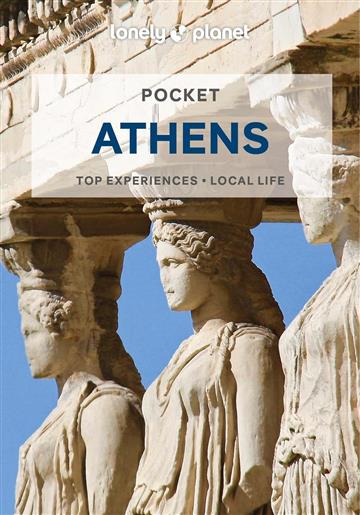 Knjiga Lonely Planet Pocket Athens autora Lonely Planet izdana 2023 kao meki uvez dostupna u Knjižari Znanje.