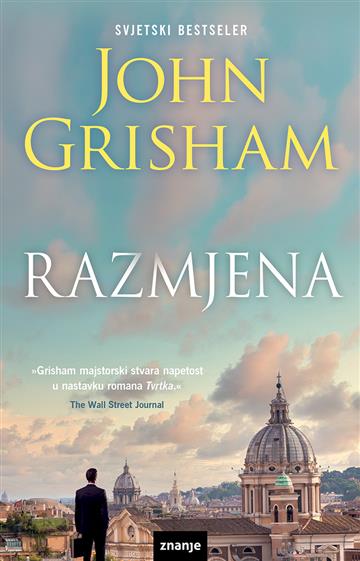 Knjiga Razmjena autora John Grisham izdana 2025 kao meki uvez dostupna u Knjižari Znanje.