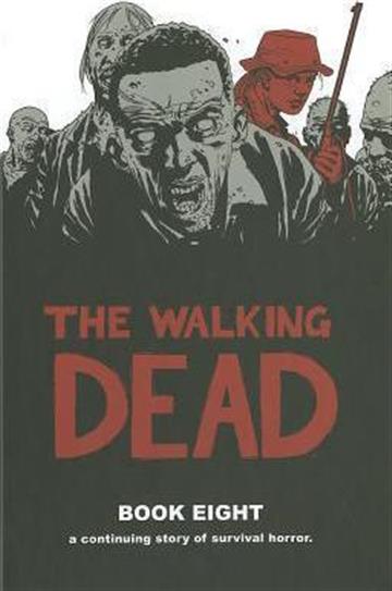 Knjiga Walking Dead Book 08 autora Robert Kirkman izdana 2012 kao tvrdi uvez dostupna u Knjižari Znanje.