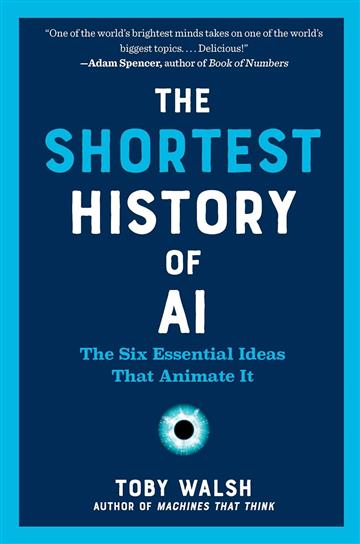 Knjiga Shortest History of AI autora Toby Walsh izdana 2025 kao meki uvez dostupna u Knjižari Znanje.