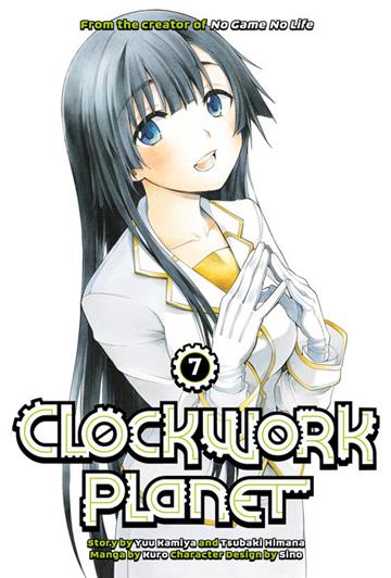 Knjiga Clockwork Planet, vol. 07 autora Yuu Kamiya izdana 2018 kao meki uvez dostupna u Knjižari Znanje.