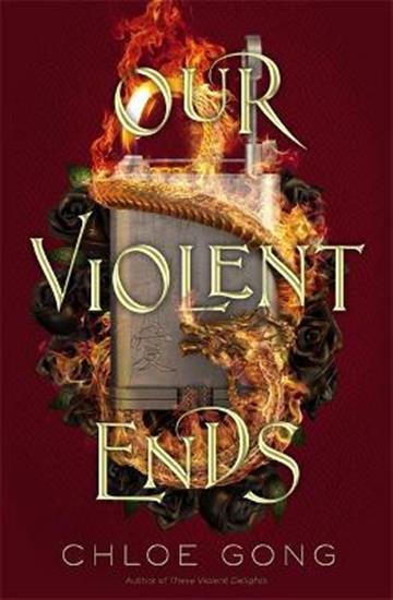 Knjiga Our Violent Ends autora Chloe Gong izdana 2021 kao meki uvez dostupna u Knjižari Znanje.