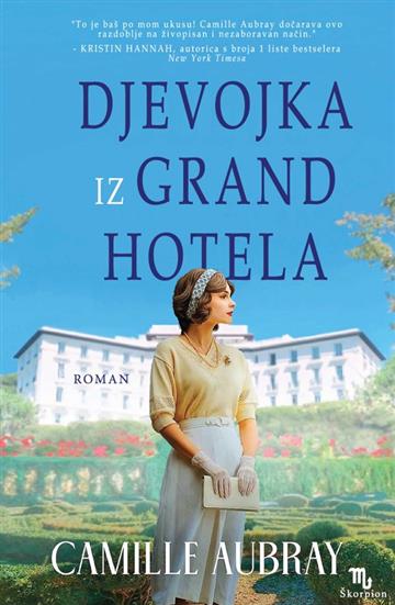 Knjiga Djevojka iz Grand hotela autora Camille Aubray izdana 2025 kao meki dostupna u Knjižari Znanje.