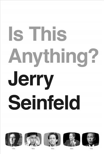 Knjiga Is This Anything? autora Jerry Seinfeld izdana 2020 kao tvrdi uvez dostupna u Knjižari Znanje.