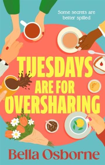 Knjiga Tuesdays are for Oversharing autora Bella Osborne izdana 2026 kao meki uvez dostupna u Knjižari Znanje.