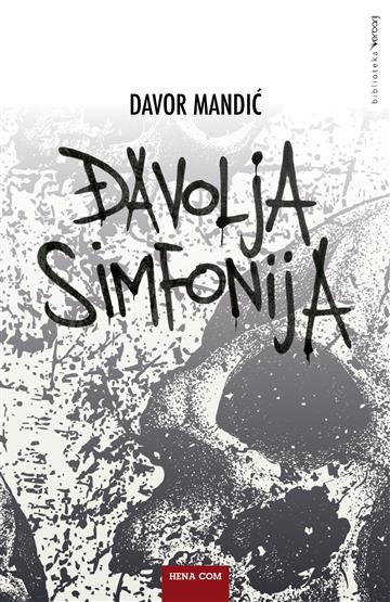 Knjiga Đavolja simfonija autora Davor Mandić izdana 2016 kao meki uvez dostupna u Knjižari Znanje.